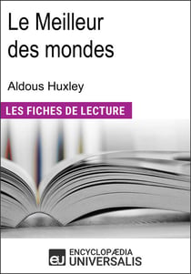 Le Meilleur des mondes d'Aldous Huxley - Les Fiches de lecture d'Universalis