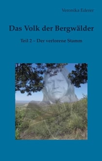 Das Volk der Bergwälder - Teil 2 - Der verlorene Stamm