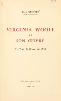 Virginia Woolf et son œuvre - L'art et la quête du réel