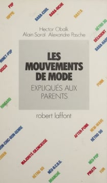 Les mouvements de mode - Expliqués aux parents
