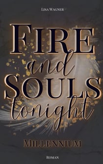 Fire and Souls tonight - Millennium