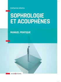 Sophrologie et acouphènes - Manuel pratique