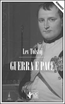 Guerra e pace - Edizione integrale