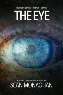 The Eye - The Hidden Dome, #3