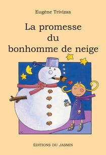 La promesse du bonhomme de neige - Un roman jeunesse rempli d'humour, de tendresse et de poésie
