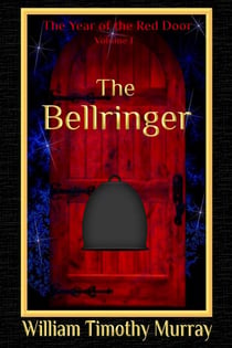 The Bellringer (Volume 1 of The Year of the Red Door) - The Year of the Red Door, #1