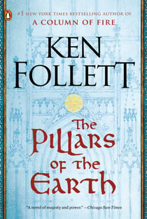 The Pillars of the Earth - A Novel