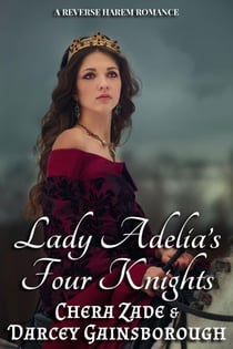 Lady Adelia’s Four Knights: A Reverse Harem Romance