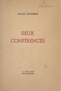 Deux conférences : Le dirigisme médical. Xavier Atger et la physiognomonie - Conférences faites le 11 mars 1947 et le 28 février 1948, à Montpellier