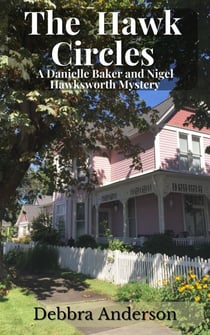The Hawk Circles - A Danielle Baker and Nigel Hawksworth Series, #1