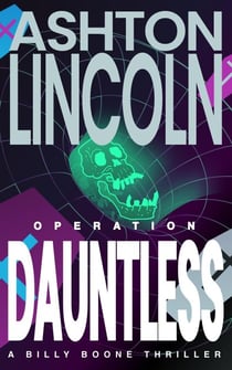 Operation Dauntless - A hair-raising action thriller - Introducing Billy Boone !, #1