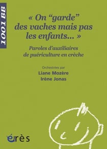 « On 'garde' des vaches, mais pas les enfants... »