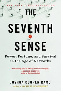 The Seventh Sense - Power, Fortune, and Survival in the Age of Networks