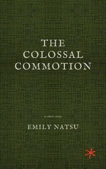 The Colossal Commotion