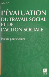 L'évaluation du travail social et de l'action sociale - Évaluer pour évoluer. LIIIe Congrès de l'ANAS