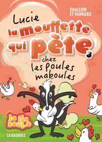 Lucie la mouffette qui pète chez les poules maboules - LUCIE LA MOUFFETTE QUI PETE CHEZ L [NUM]