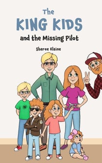 The King Kids and the Missing Pilot - The King Kids, #5