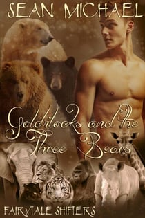 Goldilocks and the Three Bears - Fairytale Shifters, #4