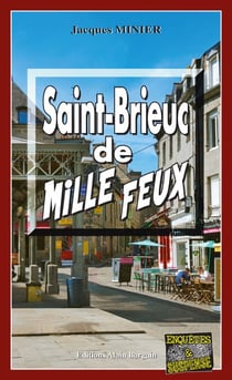 Saint-Brieuc de mille feux - Audrey Tisserand, Lieutenant de police - Tome 3