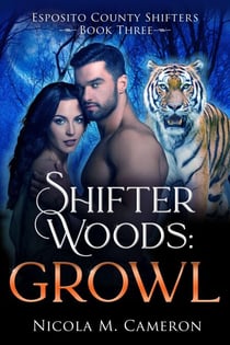 Shifter Woods: Growl - Esposito County Shifters, #3
