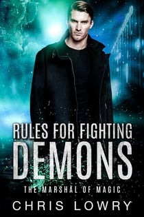 Rules for Fighting Demons - The Marshal of Magic Series
