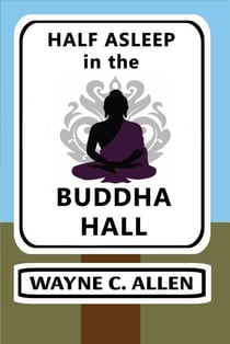 Half Asleep in the Buddha Hall