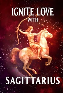 Ignite Love With Sagittarius - Unveiling Love's Magic, #9