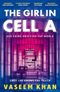 The Girl In Cell A - 'the twist will floor you' says i newspaper, now shortlisted for the CWA Gold Dagger