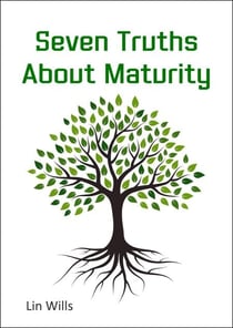 Seven Truths About Maturity