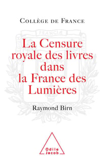 La Censure royale des livres dans la France des Lumières
