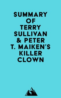 Summary of Terry Sullivan & Peter T. Maiken's Killer Clown