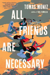 All Friends Are Necessary - A Novel