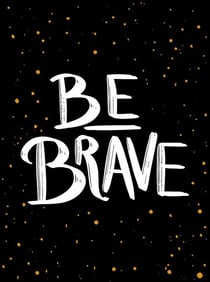 Be Brave - The Little Book of Courage