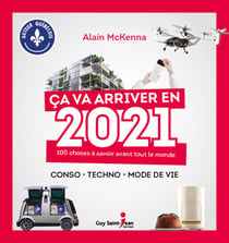 Ça va arriver en 2021 - 100 choses à savoir avant tout le monde