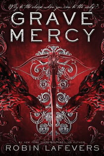 Grave Mercy - His Fair Assassin, Book I