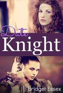 Date Knight - The Knight Legends, #2