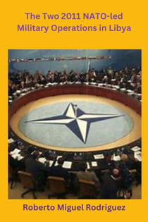 The Two 2011 NATO-led Military Operations in Libya