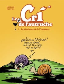 Le cri de l'autruche - Tome 01 - Le zézaiement de l'escargot