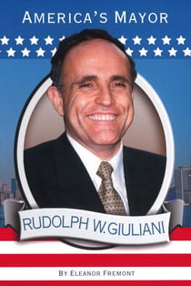 Rudolph W. Giuliani - America's Mayor