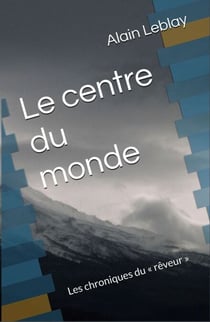 Le Centre du monde