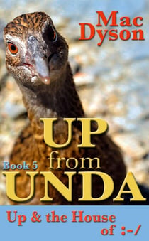 "Up From Unda" - Up & The House of :-/