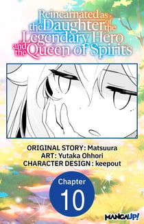 Reincarnated as the Daughter of the Legendary Hero and the Queen of Spirits #010
