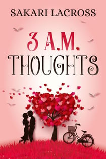 3 AM Thoughts - Late Nights, Early Mornings, #1
