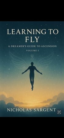Learning to Fly: A Dreamer’s Guide to Ascension - Learning to Fly, #1