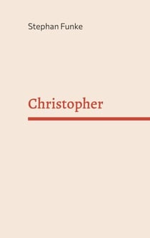Christopher - Ein absolut fesselnder Thriller