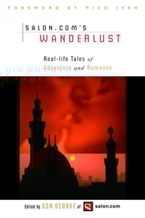 Wanderlust - Real-Life Tales of Adventure and Romance
