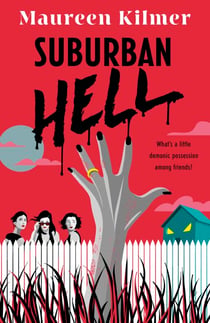 Suburban Hell - The creepy debut novel for fans of My Best Friend's Exorcism