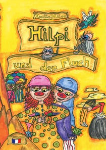 Hilpi und der Fluch - Hilpis Abenteuer