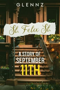 St. Felix St.  A Story of September 11th
