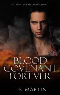 Blood Covenant Forever (Blood Covenant World Book 3) - Blood Covenant, #3